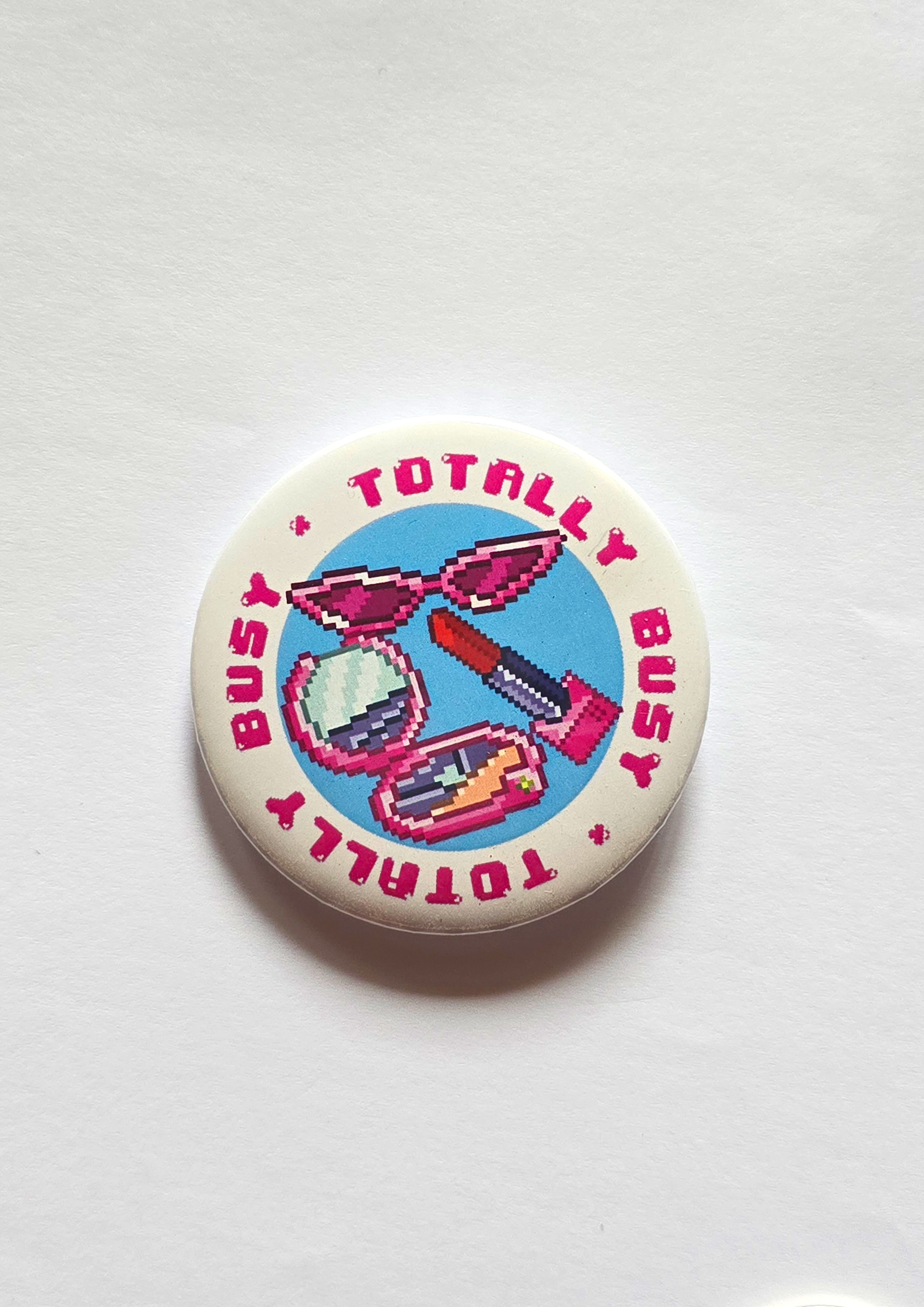 Totally Busy Pin